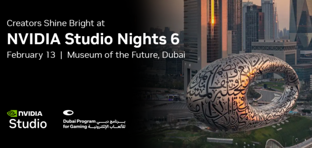 إنفيديا جيفورس الشرق الأوسط تقدم ليالي إنفيديا استوديو 6 في لمتحف المستقبل في دبي